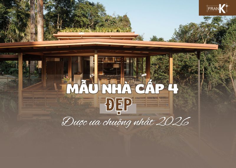 Mẫu Nhà Cấp 4 Đẹp Giá Rẻ Được Ưa Chuộng Nhất 2026